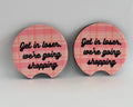 Get In Loser Car Coasters